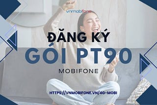 Dang Ky 4g Mobi Goi PT90