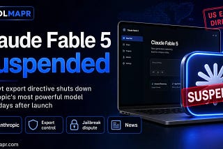 Claude Fable 5 Suspended After US Export Directive