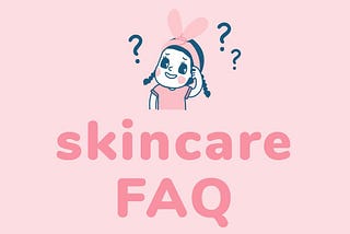 Most Frequently Asked Questions Related To Skincare