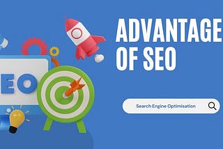 What is the advantage of SEO?