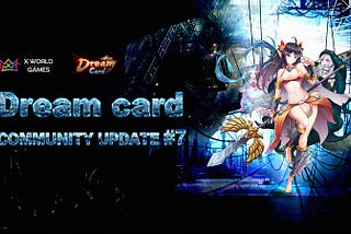 Dream Card | Community Update #7