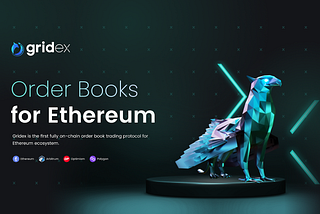 Gridex Protocol: Transforming the DEX Space With the First Ever fully on-chain Order Book on…