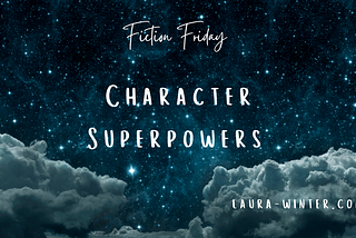 Creating Character Superpowers