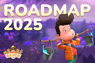 My Neighbor Alice Roadmap 2025: The Year of Scaling in Lummelunda
