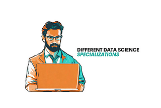 Different Data Science Specializations