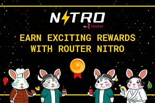 Earn Rewards With Router Nitro