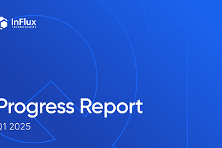 InFlux Technologies 2025 Q1 Review: Everything “In Flux”