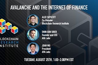 Resumen: Avalanche e Internet de las finanzas con el Blockchain Research Institute