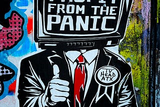 A picture of a person’s head with a phony television screen that reads, “Profit from the panic.”