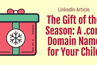 The Gift of the Season: A .com Domain Name for Your Child