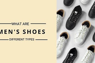 What are the different types of men’s shoes?
