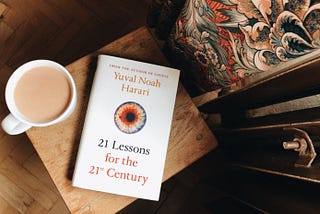 8 Takeaways from Book 21 Lessons for the 21st Century by Yuval Noah Harari