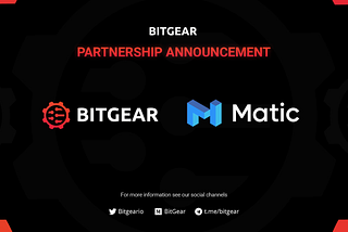Bitgear partners with Matic for scaling and development