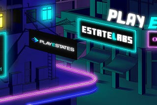 Play Estates July Full Update