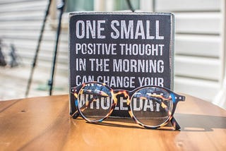 Positive Thought Stand on Table