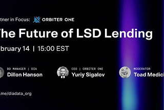 DIA x Orbiter One Twitter Spaces Recap — The future of LSD Lending