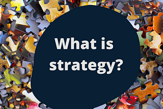 What is strategy?