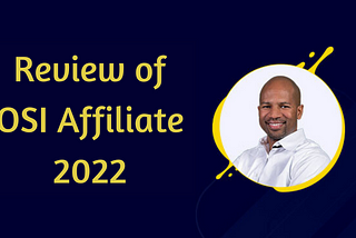 Review of OSI Affiliate 2022; Comprehensive Customer Referral Solution