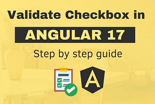 How to Validate Checkbox Selection in Angular 17 Using Standalone Components