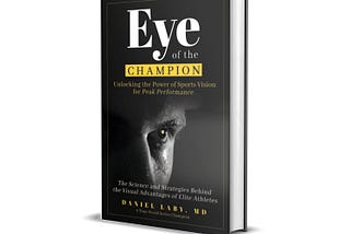 Eye of the Champion: A Guide to Learning About Sports Vision