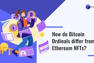 How do Bitcoin Ordinals differ from Ethereum NFTs?