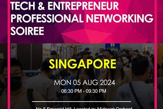 The Singapore Big Business, Tech & Entrepreneur Professional Networking Soiree will be held on…