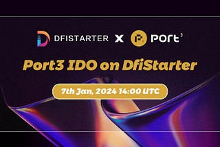 Introducing Port3 Network to the DfiStarter Community