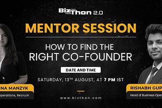 How to Find the Right Co-founder? Session for Bizthon [Business Blockchain Hackathon]