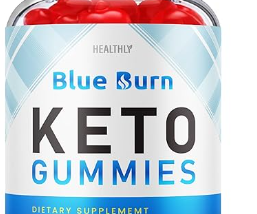 Blue Burn Keto Gummies Scam or Legit? Should You Buy or Complaints?