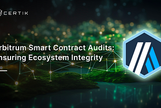 Arbitrum Smart Contract Audits: Ensuring Ecosystem Integrity