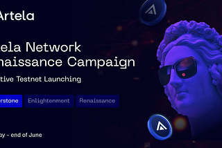 Your Guide to Artela Renaissance Campaign