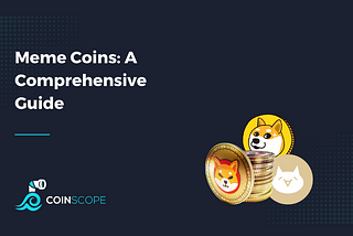 Meme Coins: A Comprehensive Guide