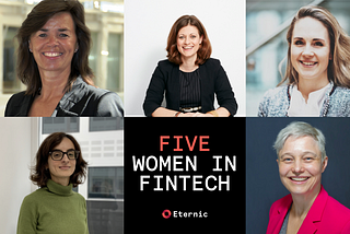 5 Minutes with 5 Inspiring Women in Fintech