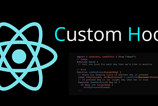 Mastering React Custom Hooks: Simplifying Your Code Like Never Before