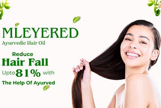 Discover the Transformative Power of Mleyered Ayurvedic Hair Oil
