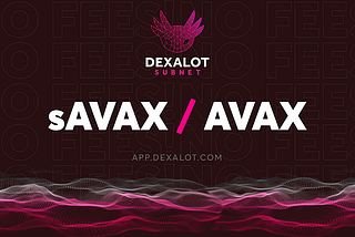 Dexalot sAVAX/AVAX Ticareti