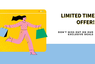 Ever felt that rush you see a limited time offer?