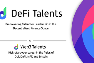 Call for Applications for DeFi Talents: An 18-Week Mentoring Program Empowering Talent for…