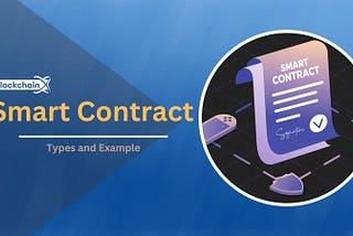 What is a smart contract? Types and Example applications