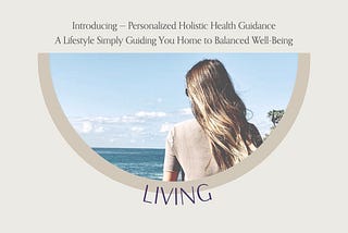Introducing: Personalized Holistic Health Guidance