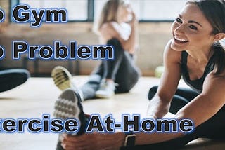 No Gym No Problem Just Exercise at Home Flow?