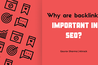 Why are backlinks important in seo?