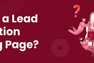 How to make a Lead Generation Landing Page for Startup