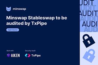 Minswap Stableswap Audit Announcement