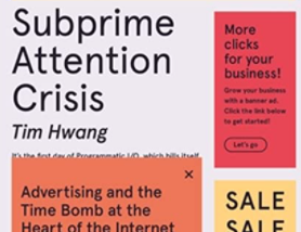 Book Review: “Subprime Attention Crisis” by Tim Hwang