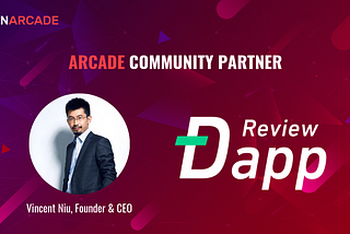 DAppReview, the world’s most popular DApp analytics platform, joining TRON Arcade!