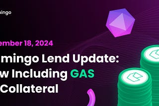 Flamingo Lend Update: Now Including GAS as Collateral