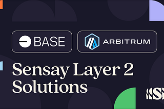 Sensay Layer 2 Solutions: Arbitrum & Base