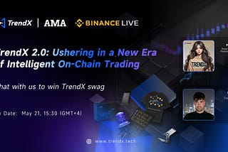 TrendX 2.0: Ushering in a New Era of Intelligent On-Chain Trading