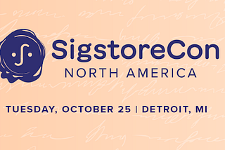 Announcing SigstoreCon 2022!